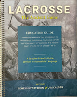 Lacrosse: The Ancient Game - Education Guide & Student Workbook by Jim Calder & Ron Fletcher